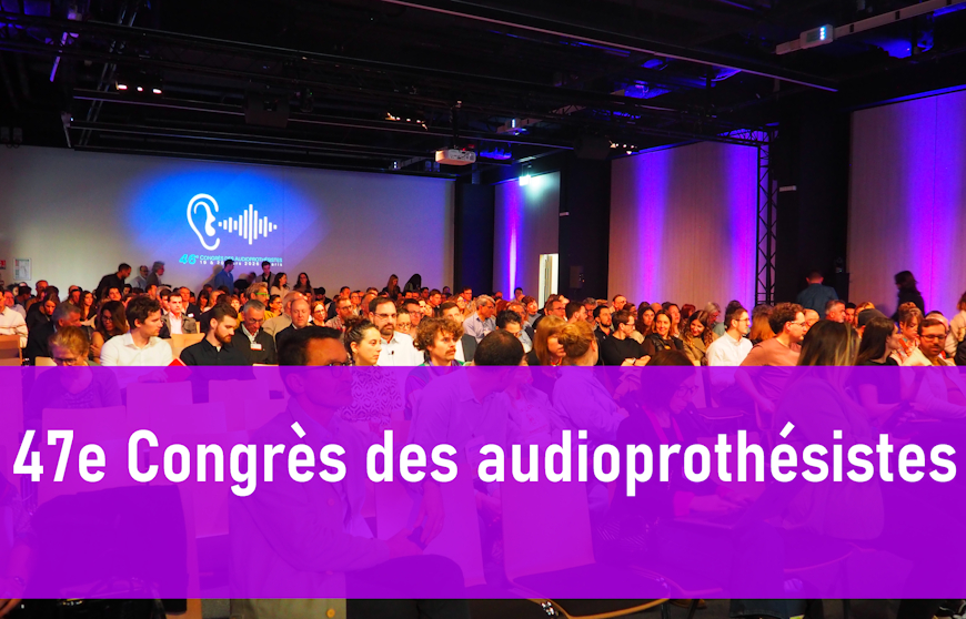 47e congrès des audioprothésistes