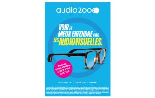 Audio 2000 remet ses lunettes auditives sur le devant de la scène