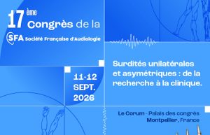 17e congrès de la Société française d'audiologie