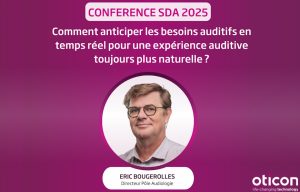 Une conférence d’Eric Bougerolles sur la technologie prédictive d’Oticon