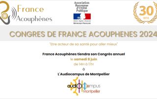 France Acouphènes tiendra son congrès annuel à Montpellier