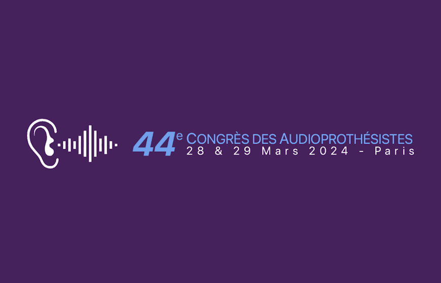 Congrès des audioprothésistes : invités de marque et sujets phares