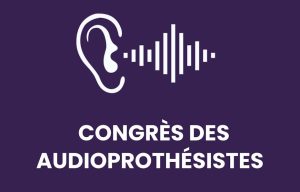 Congrès des audioprothésistes