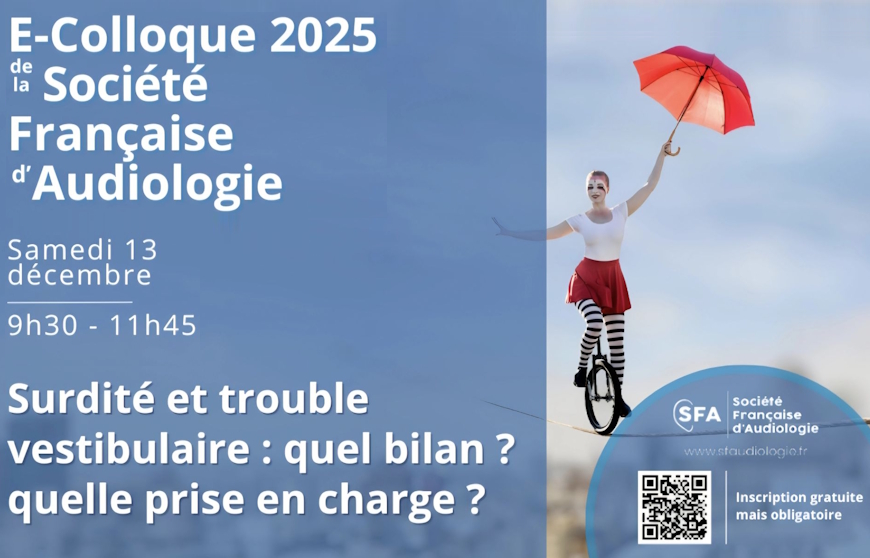 Troubles vestibulaires et surdités seront explorés à la loupe lors du prochain e-colloque de la SFA