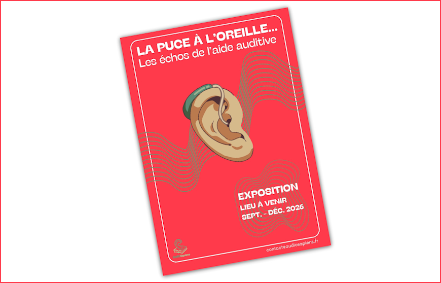 Un projet d’exposition inédit sur les aides auditives dans tous leurs états
