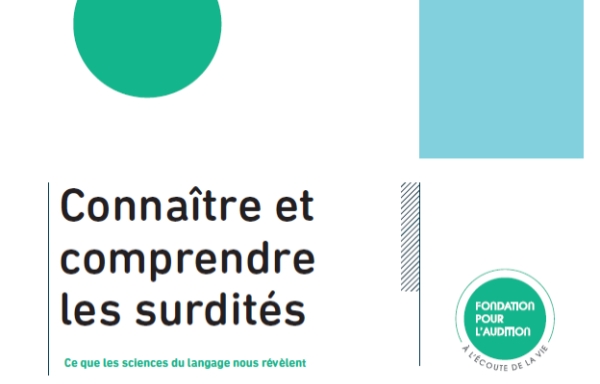 La Fondation pour l’audition vous apporte des outils sémantiques pour mieux aborder les surdités