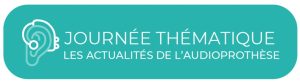 L’audioprothèse prend plus d’ampleur au Congrès de la SFORL