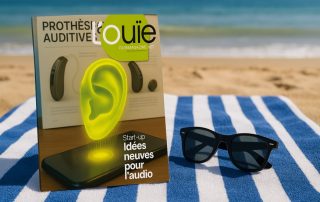 L’Ouïe Magazine part en vacances ! Zoom sur vos perspectives de rentrée