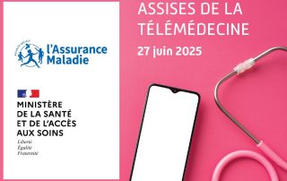 Assises de la télémédecine : « consolider un cadre clair, équilibré et durable »