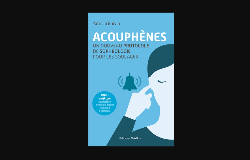 Patricia Grévin publie son protocole de sophrologie pour les acouphéniques