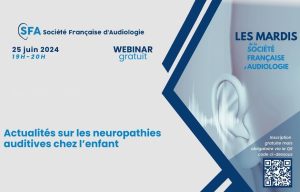 Mardis de la SFA: une ORL, une audioprothésiste et une orthophoniste parlent des neuropathies