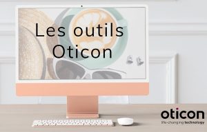 Oticon propose des nouveaux outils à ses partenaires pour la rentrée