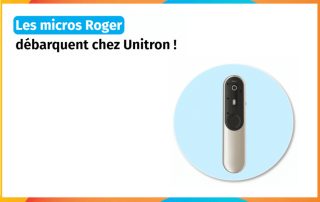 Les utilisateurs d'aides auditives Unitron peuvent bénéficier des micros Roger